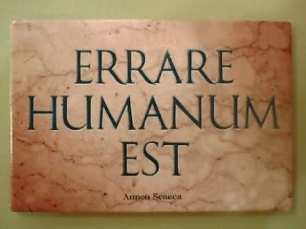 Человек на латыни. Errare Humanum est латынь. Человеку свойственно ошибаться на латыни. Человеку свойственно ошибаться. Errare Humanum est — лат. Человеку свойственно ошибаться..